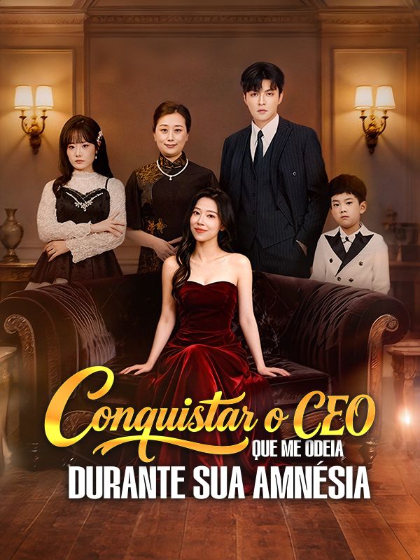 Conquistar o CEO que Me Odeia Durante Sua Amnésia