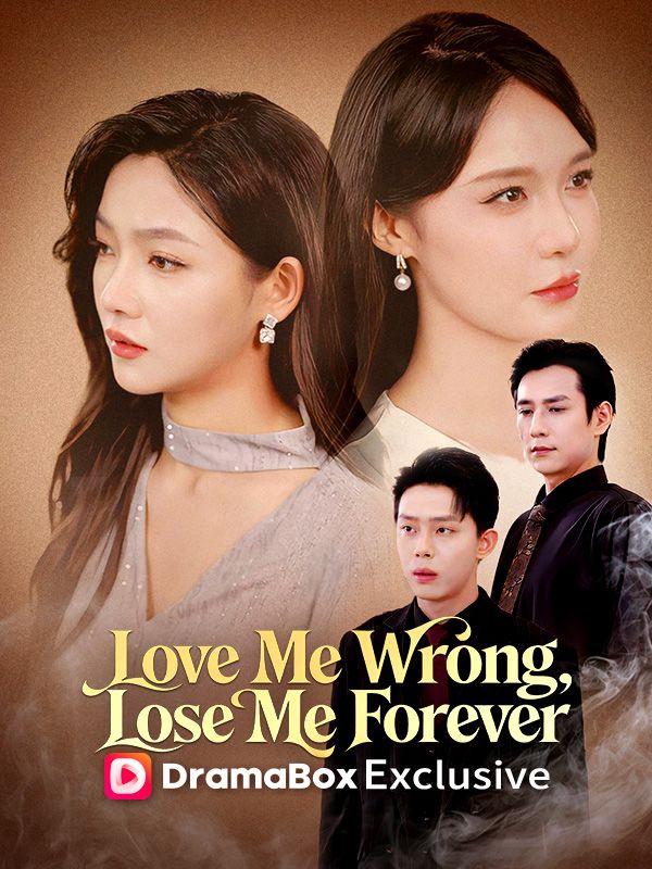 Love Me Wrong, Lose Me Forever